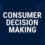 Consumer Decision Making Strategies in Modern Marketing
