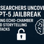 Researchers Uncover GPT-5 Jailbreak Using Echo-Chamber and Storytelling Attacks