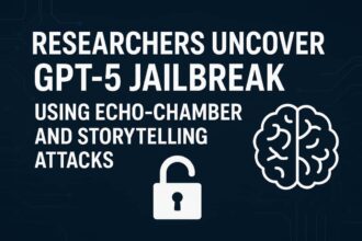 Researchers Uncover GPT-5 Jailbreak Using Echo-Chamber and Storytelling Attacks
